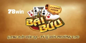 cách chơi bài bửu 78win
